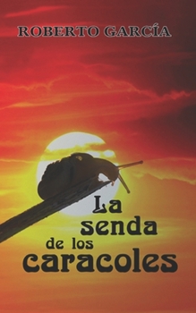 Paperback La senda de los caracoles [Spanish] Book
