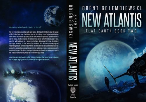New Atlantis: Flat Earth Book Two - Book #2 of the Flat Earth Trilogy