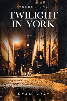 Paperback Twilight in York: Volume One Book