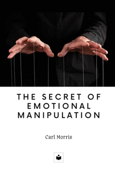 Paperback The secret of emotional manipulation Book