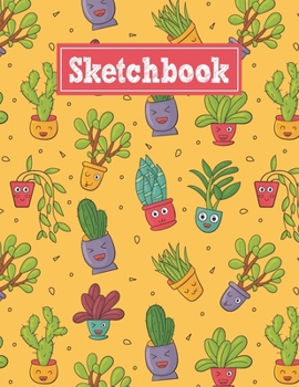 Paperback Sketchbook: 8.5 x 11 Notebook for Creative Drawing and Sketching Activities with Cute Plants Themed Cover Design Book