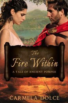 Paperback The Fire Within: A Tale of Ancient Pompeii Book