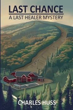 Last Chance: A Last Healer Mystery (Last Healer Mysteries)