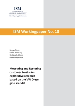 Paperback Measuring and Restoring customer trust: An explorative research based on the VW Diesel gate scandal Book