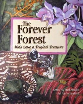 Hardcover The Forever Forest: Kids Save a Tropical Treasure Book
