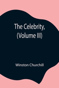 Paperback The Celebrity, (Volume Iii) Book