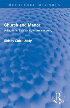 Church and Manor: A Study in English Economic History (Routledge Revivals)