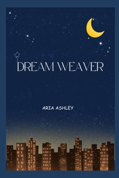 Dream weaver: Thrilling Bedtime Tales for teen night owls