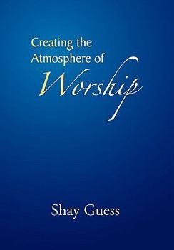 Paperback Creating the Atmosphere of Worship Book