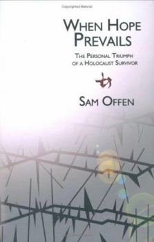 Hardcover When Hope Prevails: The Personal Triumph of a Holocaust Survivor Book