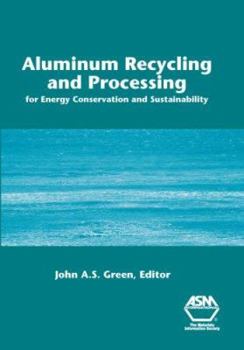 Hardcover Aluminum Recycling and Processing for Energy Conservation and Sustainability Book