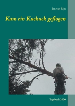 Paperback Kam ein Kuckuck geflogen: Tagebuch 2020 [German] Book