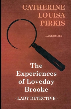 Paperback The Experiences of Loveday Brooke, Lady Detective Illustrated Book