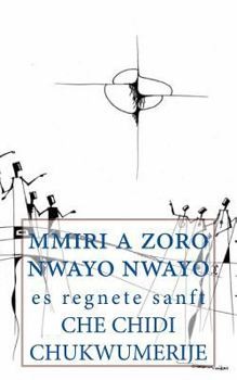 Paperback Mmiri a Zoro Nwayo Nwayo: Es Regnete Sanft [Igbo] Book