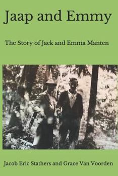 Jaap and Emmy: The Story of Jack and Emma Manten