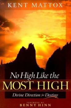 Paperback No High Like the Most High: Divine Direction for Destiny Book