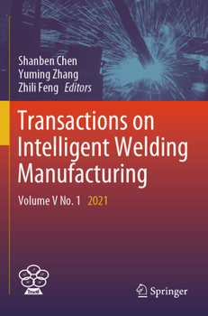 Paperback Transactions on Intelligent Welding Manufacturing: Volume V No. 1 2021 Book