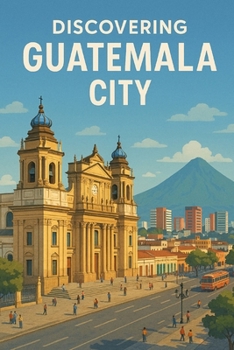 Paperback Discovering Guatemala City Book