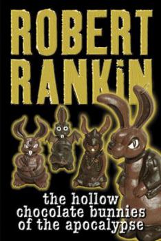 The Hollow Chocolate Bunnies of the Apocalypse - Book #1 of the Eddie Bear