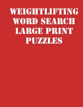 Paperback Weightlifting Word Search Large print puzzles: large print puzzle book.8,5x11, matte cover, soprt Activity Puzzle Book with solution [Large Print] Book