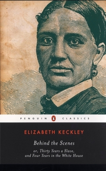 Paperback Behind the Scenes: Or, Thirty Years a Slave, and Four Years in the White House Book