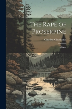 Paperback The Rape of Proserpine: A Poem Book