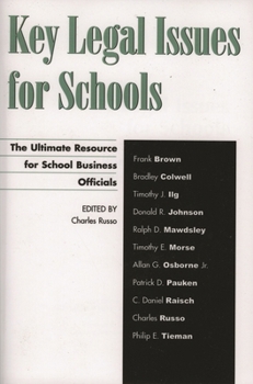 Paperback Key Legal Issues for Schools: The Ultimate Resource for School Business Officials Book