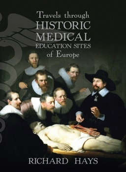 Paperback Travels through Historic Medical Education Sites of Europe Book