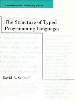 The Structure of Typed Programming Languages (Foundations of Computing) - Book  of the Foundations of Computing