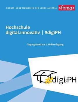 Paperback Hochschule digital.innovativ #digiPH: Tagungsband zur 1. Online-Tagung [German] Book