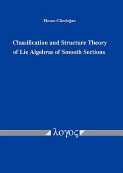Paperback Classification and Structure Theory of Lie Algebras of Smooth Sections Book