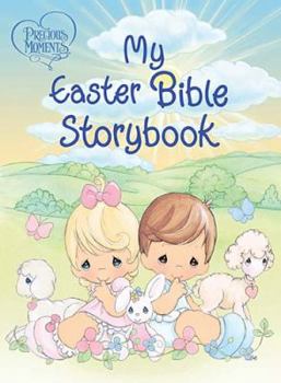 Board book Precious Moments: My Easter Bible Storybook Book