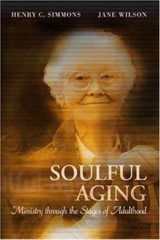 Paperback Soulful Aging: Ministry Through the Stages of Adulthood Book