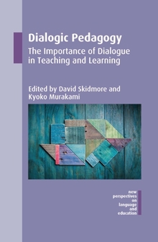 Paperback Dialogic Pedagogy: The Importance of Dialogue in Teaching and Learning Book