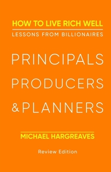 Paperback Principals, Producers, & Planners.: How to live rich well. Book