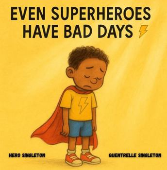 Paperback Even Superheroes Have Bad Days Book