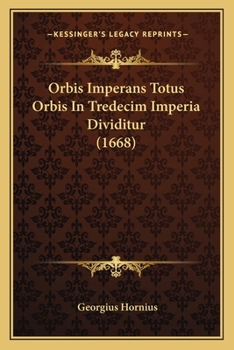 Paperback Orbis Imperans Totus Orbis In Tredecim Imperia Dividitur (1668) [Latin] Book