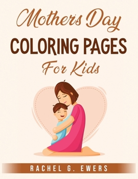 Paperback Mother's Day Coloring Pages For Kids Book