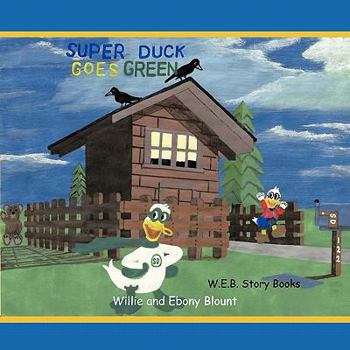 Paperback Super Duck Goes Green Book