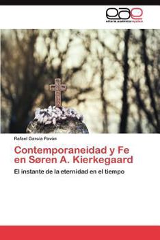 Paperback Contemporaneidad y Fe en Søren A. Kierkegaard [Spanish] Book