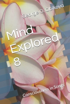 Paperback Mind Explored 8: Consciousness in Songs Book