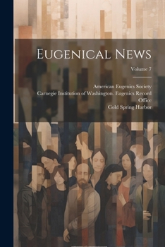 Paperback Eugenical News; Volume 7 Book