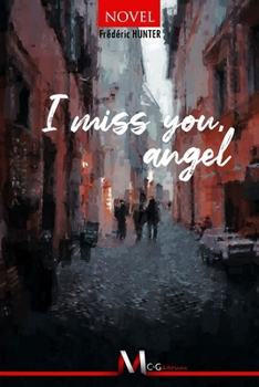 I miss you, angel