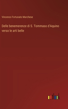 Delle benemerenze di S. Tommaso d'Aquino verso le arti belle