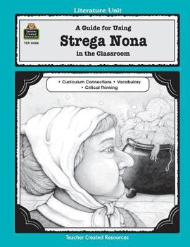 Paperback A Guide for Using Strega Nona in the Classroom Book