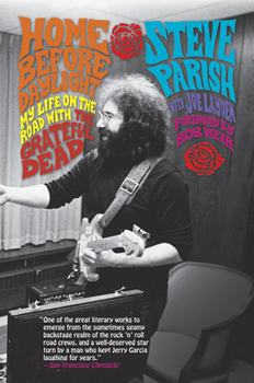 Paperback Home Before Daylight: My Life on the Road with the Grateful Dead Book