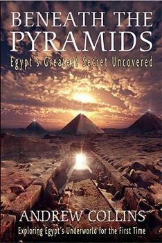 Paperback Beneath the Pyramids: Egypt's Greatest Secret Uncovered Book