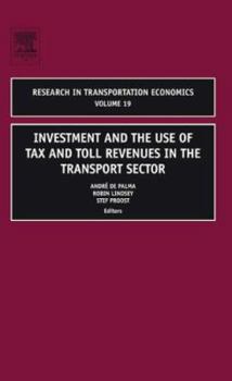 Hardcover Investment and the Use of Tax and Toll Revenues in the Transport Sector: Volume 19 Book