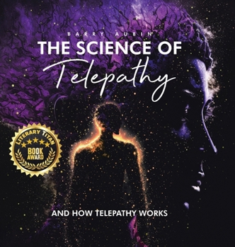 Hardcover The Science of Telepathy: And How Telepathy Works Book