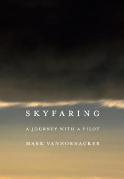 Hardcover Skyfaring: A Journey with a Pilot Book